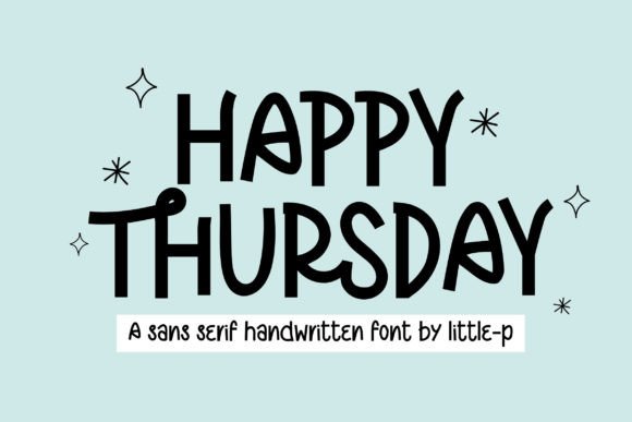 Happy Thursday: A Font That Makes Your Content Feel Like a Gentle Conversation