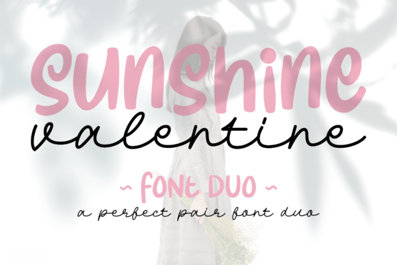 Sunshine Valentine: A Romantic Font Duo for Editorial Design